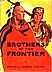 Brothers of the Frontier, by Russell Gordon Carter